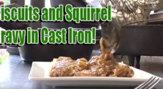 Cooking Squirrel in cast iron makes for the best tasting Cooking Squirrel in cast iron makes for the best tasting Squirrel you will ever taste!you will ever taste!