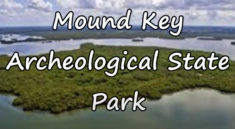 Mound Key Archeological State Park  with Backwoods Florida Adventures and my724outdoors.com!
