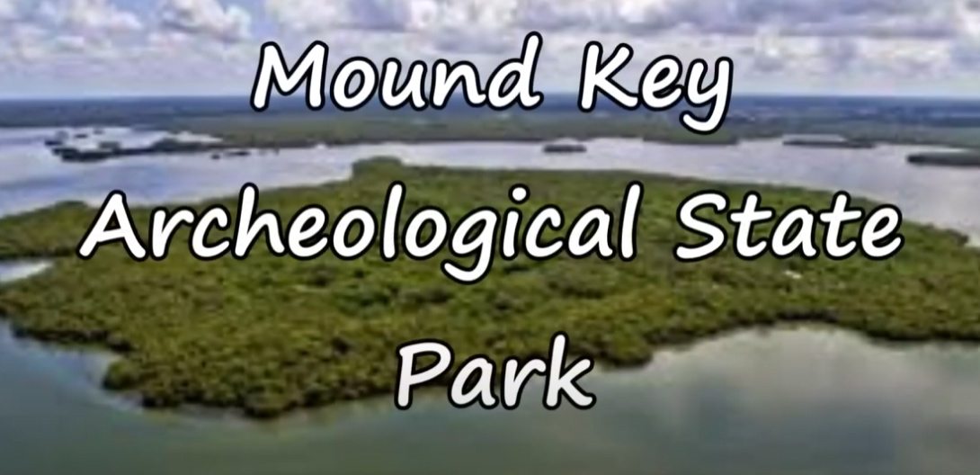 Mound Key Archeological State Park  with Backwoods Florida Adventures and my724outdoors.com!