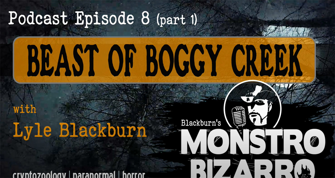 The Legend of Boggy Creek Continues to Astound to This Day with Monstro Bizarro and my724outdoors.com!